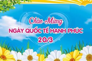 TUYÊN TRUYỀN VỀ NGÀY QUỐC TẾ HẠNH PHÚC 20/3