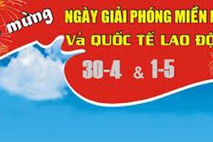 Lịch sử, ý nghĩa của Ngày Giải phóng miền Nam, thống nhất đất nước 30/4 và Ngày Quốc tế lao động 1/5