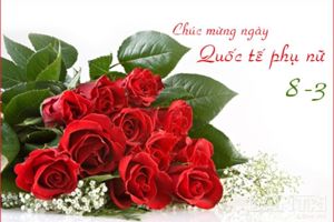 CHÀO MỪNG NGÀY QUỐC TẾ PHỤ NỮ 8/3